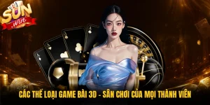 Các Thể Loại Game Bài 3D - Sân Chơi Của Mọi Thành Viên