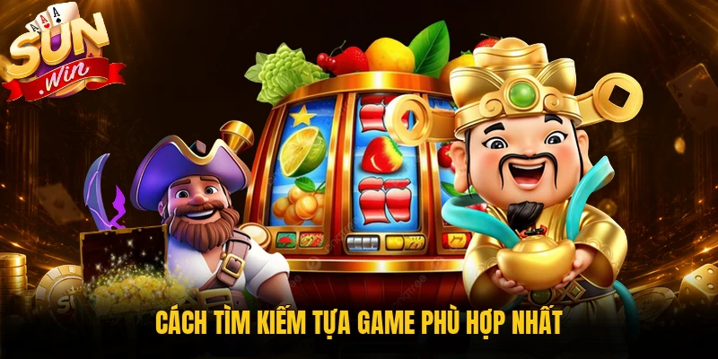 Cách chọn game phù hợp trên Sunwin cho người mới
