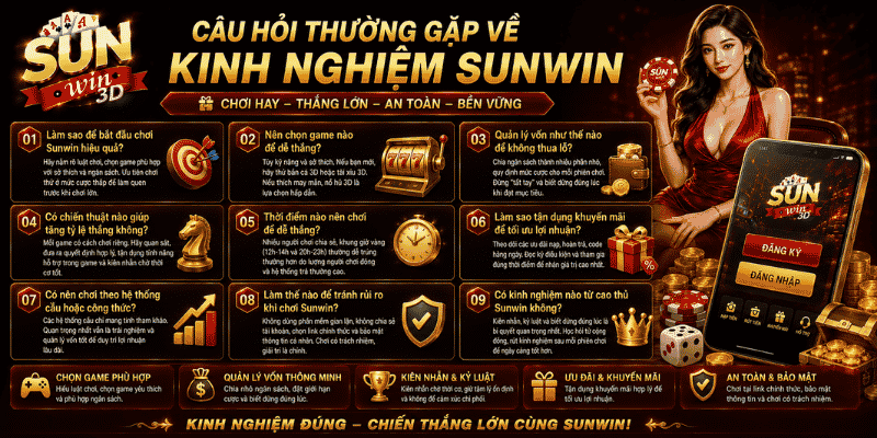 Câu hỏi thường gặp về kinh nghiệm Sunwin