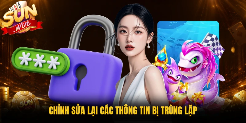 Xử lý thông tin bị trùng khi tạo tài khoản Sunwin