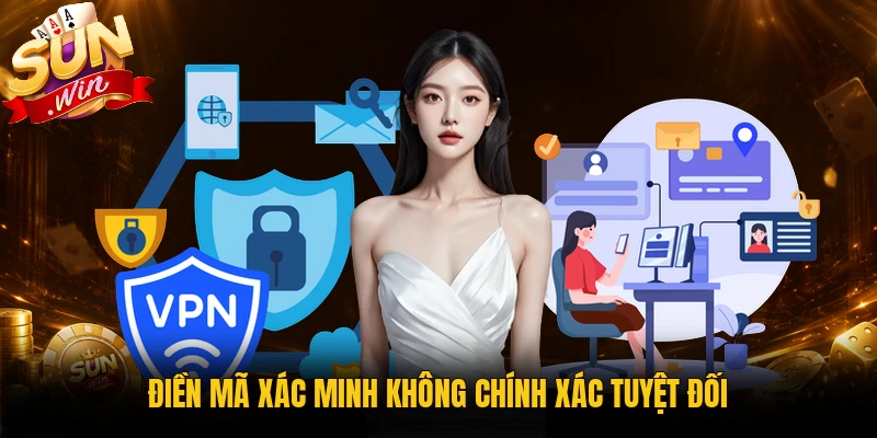 Nhập sai mã xác minh khi tạo tài khoản Sunwin