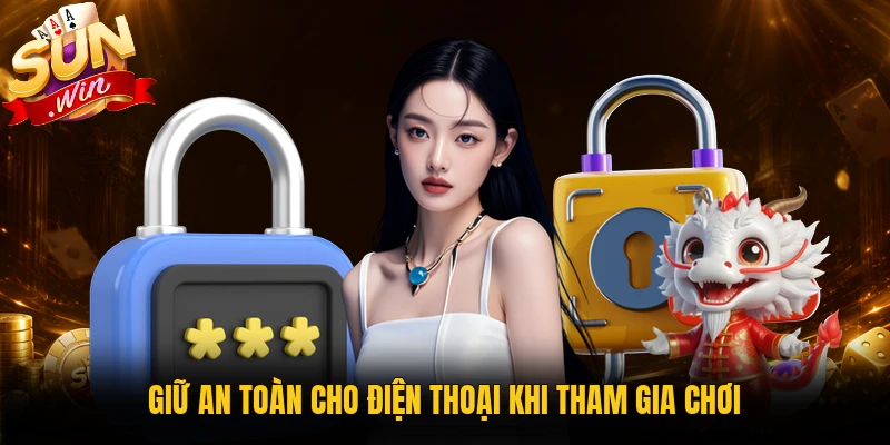 Giữ thiết bị an toàn khi đăng nhập Sunwin