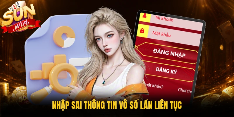 Nhập sai nhiều lần khi quên mật khẩu Sunwin