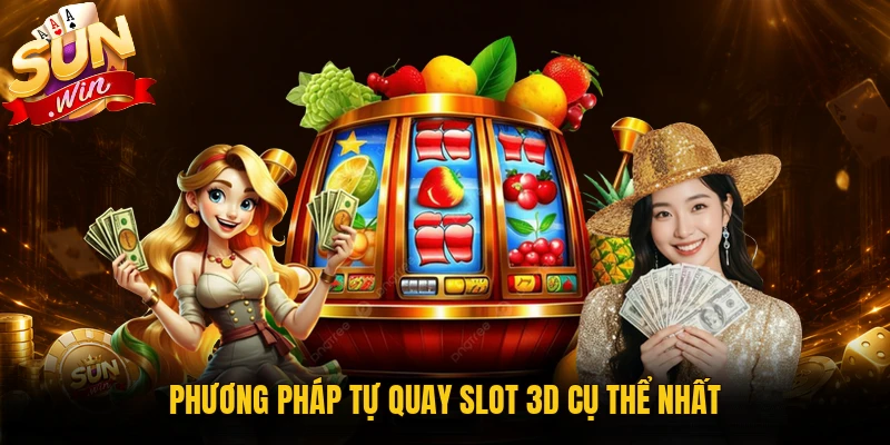 Tự quay slot 3D là gì