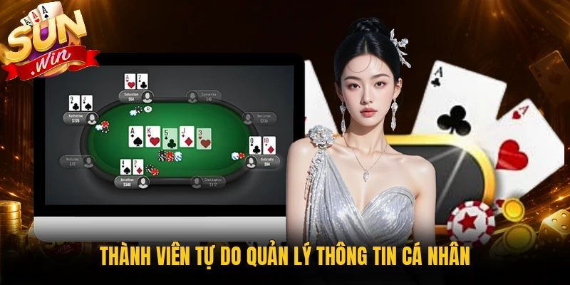 Thành viên tự do quản lý thông tin cá nhân