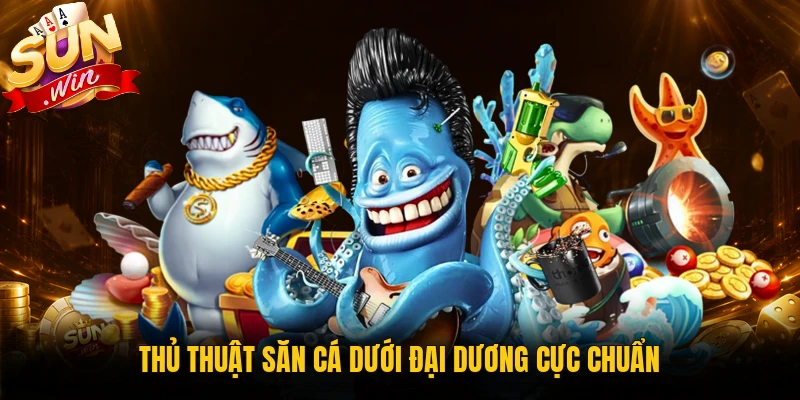 Cách chọn mục tiêu trong bắn cá 3D