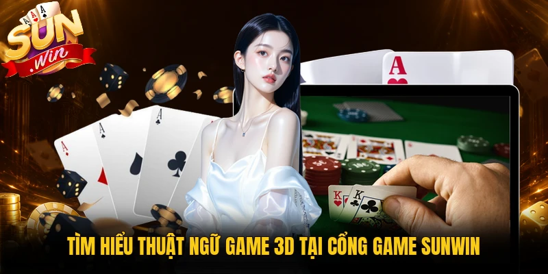 Thuật ngữ game 3D cho người mới
