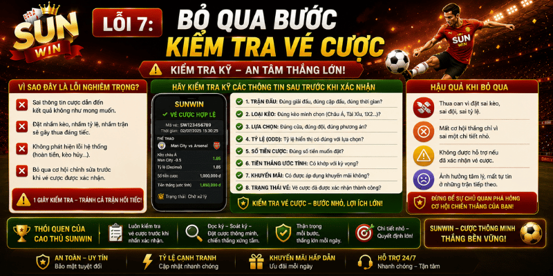 Lỗi 7: Bỏ qua bước kiểm tra vé cược